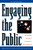 Engaging the Public: How Government and the Media Can Reinvigorate American Democracy