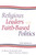 Religious Leaders and Faith-Based Politics: Ten Profiles