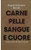 Carne Pelle Sangue e Cuore: Poesie inedite ed edite in due atti (Italian Edition)