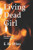 Living Dead Girl: Mental Illness or Demonic Possession?