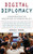 Digital Diplomacy: Conversations on Innovation in Foreign Policy