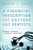 A Financial Prescription for Doctors and Dentists: Strategies for Achieving Your Personal and Career Goals