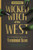 Wicked Witch of the West: The Enduring Legacy of a Feminist Icon