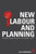 New Labour and Planning: From New Right to New Left