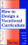 How to Design a Vocational Curriculum: A Practical Guide for Schools and Colleges