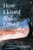 How I Lived and Loved: A Time to Embrace, A Time to Leave Behind