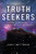 Truth Seekers: If She is Destroyed, Truth Will be Silenced Forever