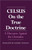 On the True Doctrine: A Discourse Against the Christians