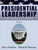 Presidential Leadership: The Vortex of Power