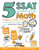 5 SSAT Upper Level Math Practice Tests: Extra Practice to Help Achieve an Excellent Score