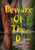 Beware of The D