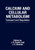 Calcium and Cellular Metabolism: Transport and Regulation