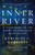 Inner River: A Pilgrimage to the Heart of Christian Spirituality
