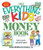 The Everything Kids' Money Book: Earn it, save it, and watch it grow!