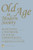 Old Age in Modern Society: A Textbook of Social Gerontology