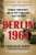 Berlin 1961: Kennedy, Khrushchev, and the Most Dangerous Place on Earth