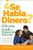 Â¿Se Habla Dinero?: The Everyday Guide to Financial Success