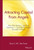Attracting Capital from Angels: How Their Money-And Their Experience-Can Help You Build a Successful Company