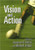 Vision and Action