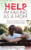 Help, IÆm Failing as a Mom: The Survival Guide to Raising a Child with a Mood Disorder