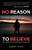 No Reason to Believe: The Greatest Mistake Ever Is Giving Up