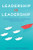Leadership Is Leadership: Leadership Explained Through the Analogy of a Ship with Biblical Emphasis and Through Project Management Concepts