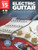 First 15 Lessons - Electric Guitar: A Beginner's Guide, Featuring Step-By-Step Lessons with Audio, Video, and Popular Songs!