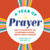 A Year of Prayer: Daily Moments of Contemplation, Devotion & Grace (A Year of Daily Reflections)