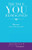 The True You Reimagined: Discover Your Authentic Self