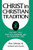 Christ in Christian Tradition: From the Apostolic Age to Chalcedon (451)
