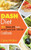 DASH Diet: 120+ Delicious DASH Recipes and an Essential Guide - DASH Diet Cookbook
