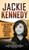 Jackie Kennedy: A Captivating Guide to the Life of Jacqueline Kennedy Onassis