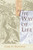 The Way of Life: A Theology of Christian Vocation
