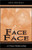 Face to Face: A Closer Relationship