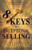 8 Keys to Exceptional Selling: Become the Salesperson You Were Meant to Be