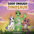 Good Enough Dinosaur: A Story about Self-Esteem and Self-Confidence. - 9781649160744