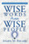 Wise Words from Wise People: The Book of Positivity, Motivation, & Success - 9781685150358