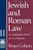 Jewish and Roman Law: Comparative Study in Two Volumes (Volume II)