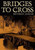 Bridges To Cross