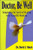 Doctor, Be Well: Integrating the Spirit of Healing with Scientific Medicine
