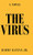 Virus: A Novel - 9781663207517