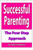 Successful Parenting - The Four Step Approach