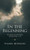 In the Beginning: Studies in Genesis (Chapters 1-3) - 9781664246706