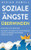 Soziale ?ngste ?berwinden: Keine Angst vor Menschen! Bew?hrte Techniken, die Sch?chternheit, soziale St÷rungen und Phobien endg?ltig heilen (German Edition) - 9781647801663