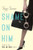 Shame on Him