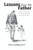 Lessons from My Father: 77 Mini Life Lessons from Dear Old Dad and Historical Fathers