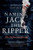 Naming Jack the Ripper: The Definitive Reveal