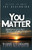 You Matter