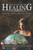 The Nature of Healing: Heal the Body, Heal the Planet