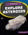 Explore Asteroids (Explore Space!)